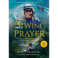 On a Wing and a Prayer: The (Mostly) True Misadventures of an Alaskan Bush Pilot