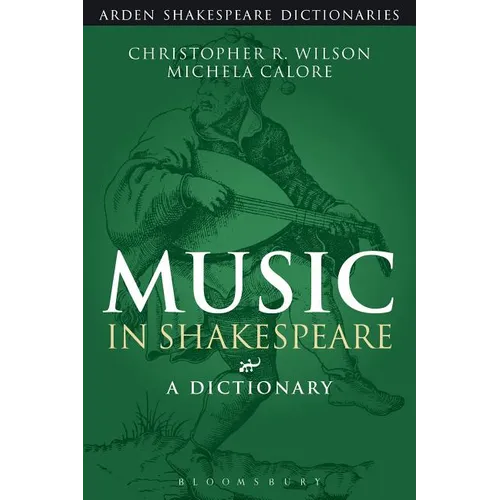 Music in Shakespeare: A Dictionary