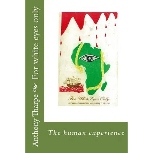For white eyes only: The human experience