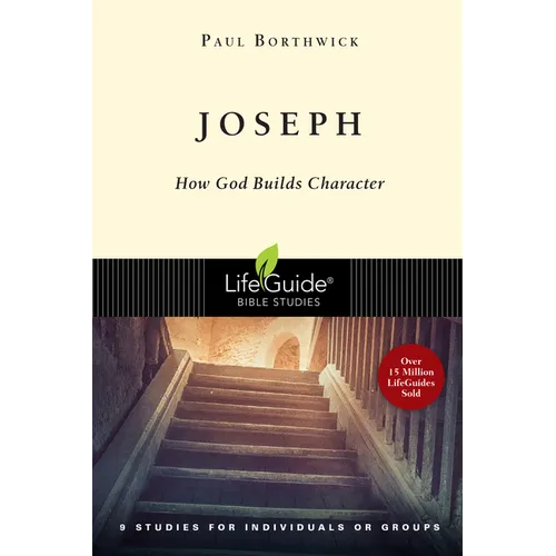 Joseph: How God Builds Character