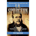 El Sermones Selectos de C.H. Spurgeon Vol. 2: Mas de 100 Sermones Completos Y Sus Correspondientes Bosquejos 2