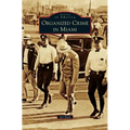 Organized Crime in Miami
