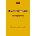 Beyond the Temple: Pentecostal Spirituality as a Lived Ecclesiology