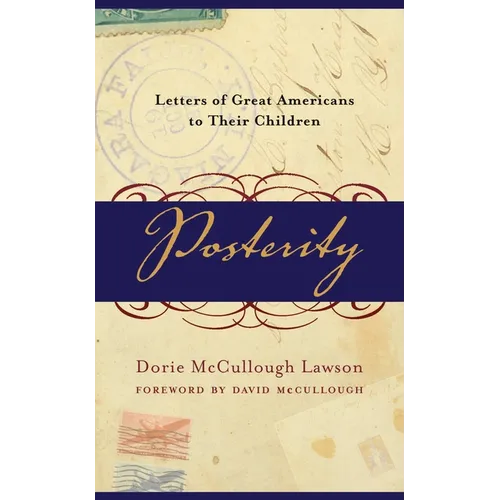 Posterity: Letters of Great Americans to Their Children