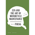 Zen and the Art of Motorcycle Maintenance American Classics Edition: An Inquiry Into Values