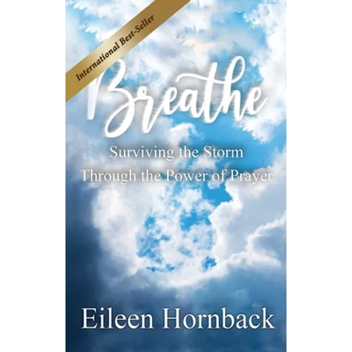 BREATHE Surviving The Storm Through The Power Of Prayer