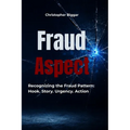 Fraud Aspect Recognizing the Fraud Pattern: Hook. Story. Urgency. Action