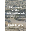 Dimensions of the Beit HaMikdash: Holy Temple in Jerusaelm