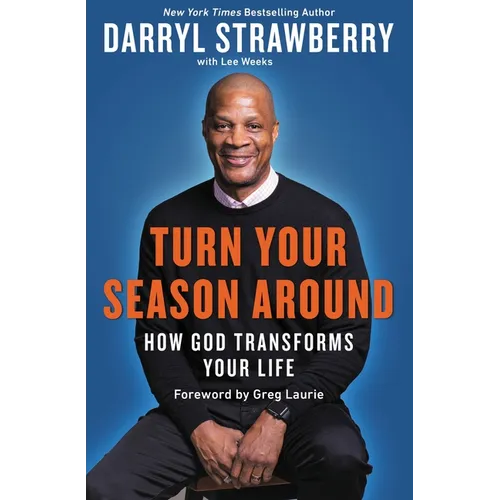 Turn Your Season Around: How God Transforms Your Life