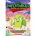 The Inflatables in Mission Un-Poppable (the Inflatables #2): Volume 2