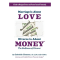 Marriage is About Love Divorce Is About Money