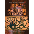 How the Worlds Became: Philosophy and the Oldest Stories