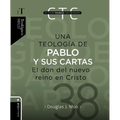 Una Teología de Pablo Y Sus Cartas: El Don del Nuevo Reino En Cristo