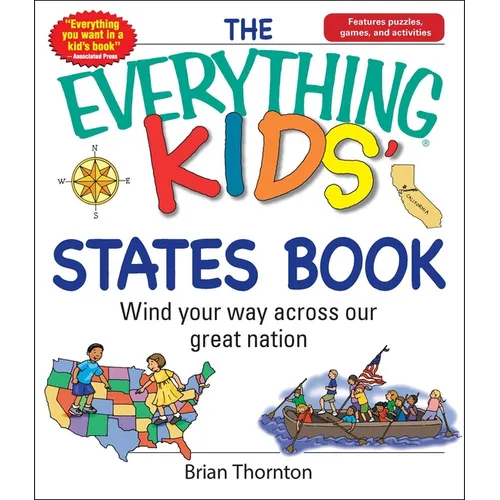 The Everything Kids' States Book: Wind Your Way Across Our Great Nation