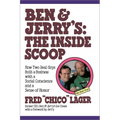 Ben & Jerry's: The Inside Scoop: How Two Real Guys Built a Business with a Social Conscience and a Sense of Humor