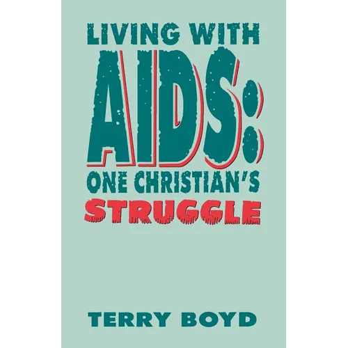 Living With AIDS: One Christian's Struggle