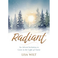 Radiant: An Advent Invitation to Grow in the Light of Christ