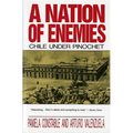 Nation of Enemies: Chile Under Pinochet (Revised)