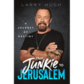 From Junkie to Jerusalem: A Journey of Destiny