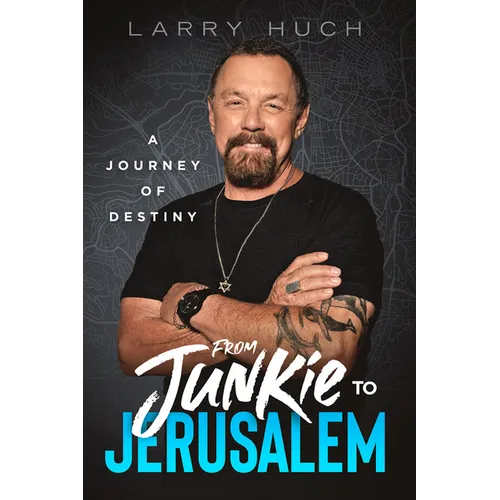 From Junkie to Jerusalem: A Journey of Destiny