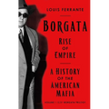 Borgata: Rise of Empire: A History of the American Mafia