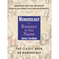 Numerology the Romance in Your Name: The Classic Book on Numerology