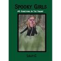 Spooky Girls #4 Something In The Swamp