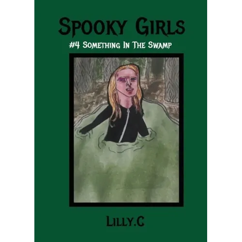 Spooky Girls #4 Something In The Swamp
