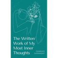 The Written Work of My Most Inner Thoughts