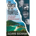 The Curse Of The Turtle: The True Story Of Thailand's "Backpacker Murders"
