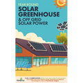 Off Grid Solar Power & Year Round Solar Greenhouse: 2-in-1 Compilation Make Your Own Solar Power System and build Your Own Passive Solar Greenhouse Wi