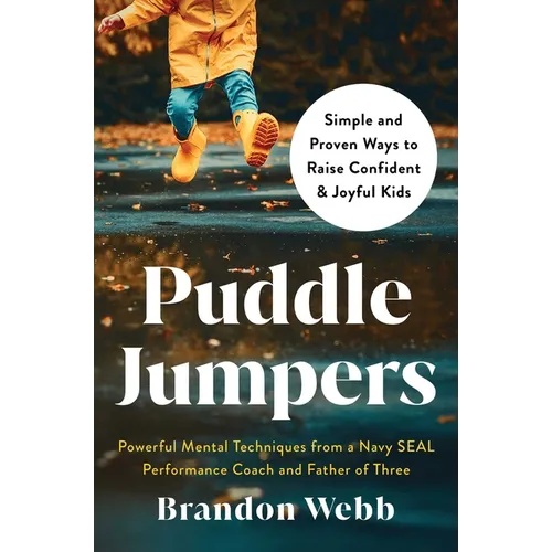 Puddle Jumpers: Simple and Proven Ways to Raise Confident & Joyful Kids