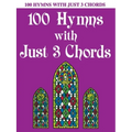 100 Hymns with Just Three Chords: Piano Solo