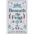 Beneath the Frost