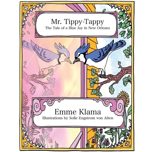 Mr. Tippy-Tappy: The Tale of a Blue Jay in New Orleans