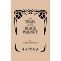 Trail of the Black Walnut [Second Edition, 1965]