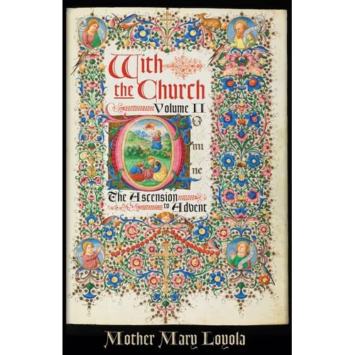 With the Church, Volume 2: The Ascension to Advent