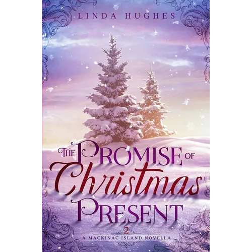 The Promise of Christmas Present: A Mackinac Island Novella