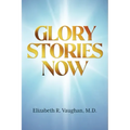 Glory Stories Now