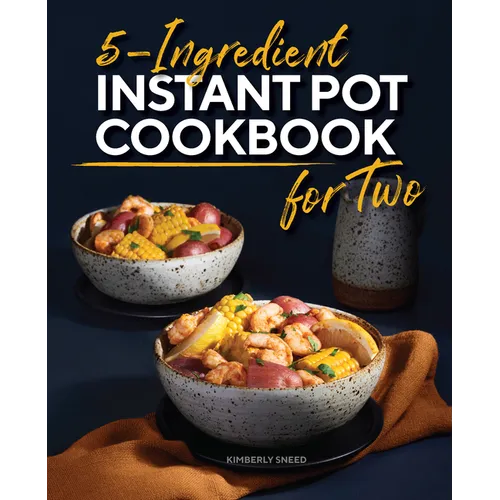 5-Ingredient Instant Pot Cookbook for Two