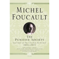 The Punitive Society: Lectures at the Collège de France, 1972-1973