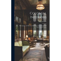 Colonial Interiors; Photographs and Measured Drawings of the Colonial and Early Federal Periods