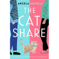 The Cat Share: A Warm and Joyous Romantic Comedy about Two Strangers in Love with One Very Greedy Cat