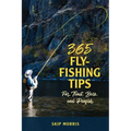 365 Fly-Fishing Tips for Trout, Bass, and Panfish