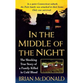 In the Middle of the Night: The Shocking True Story of a Family Killed in Cold Blood