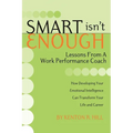 Smart Isn't Enough: Lessons from a Work Performance Coach