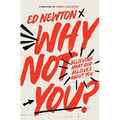 Why Not You?: Believing What God Believes about You