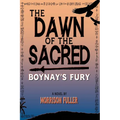 The Dawn of the Sacred: Boynay's Fury