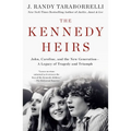 The Kennedy Heirs: John, Caroline, and the New Generation - A Legacy of Tragedy and Triumph