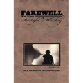 Farewell to the Starlight in Whiskey